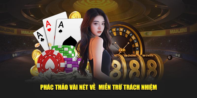 Phác thảo vài nét về miễn trừ trách nhiệm